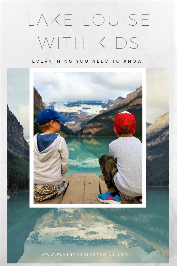 Visiting Lake Louise With Kids: 5 Essential Things To Know 3