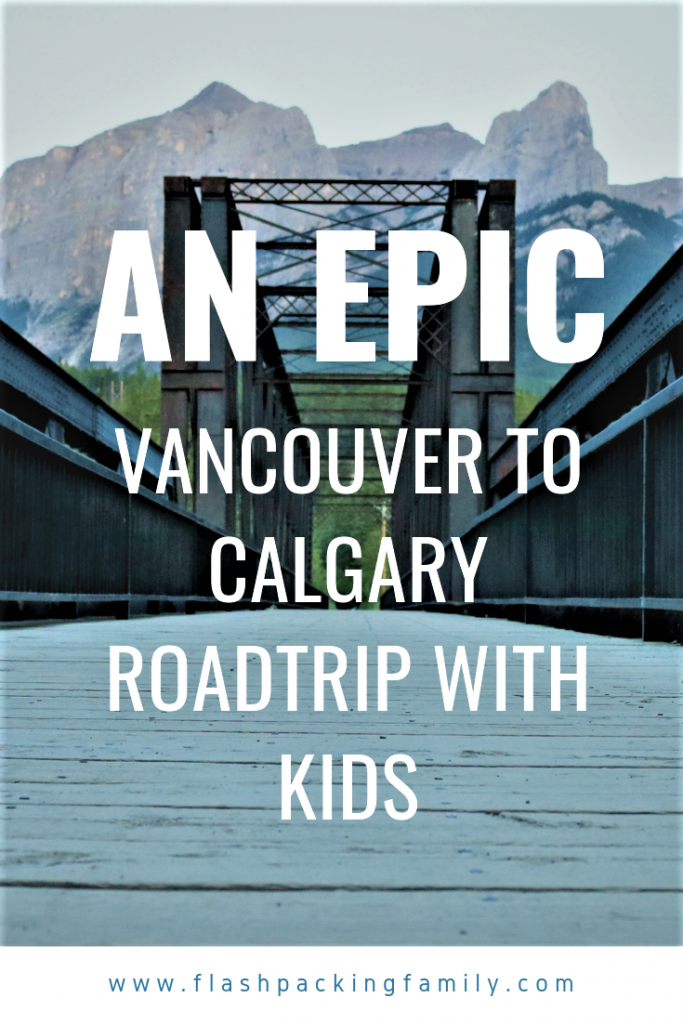 An epic Vancouver to Calgary roadtrip with kids