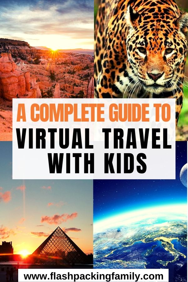 A Complete Guide to Virtual Travel with Kids