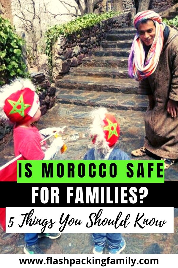 Is Morocco safe for families 5 things you should know 