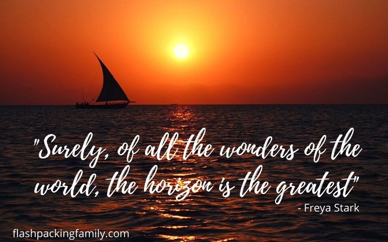 Surely, of all the wonders of the world, the horizon is the greatest